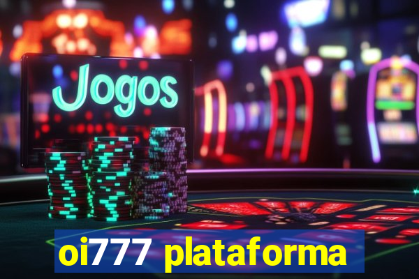 oi777 plataforma